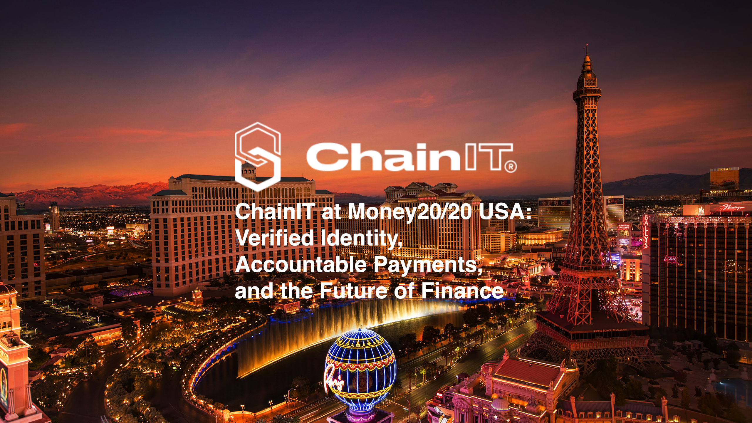 ChainIT at Money20/20 USA: Verified Identity, Accountable Payments, and the Future of Finance